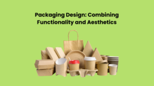 Read more about the article Best Packaging Design: Combining Functionality and Aesthetics
